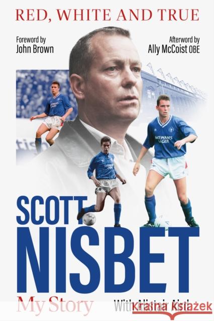 Red, White and True: The Scott Nisbet Story Scott Nisbet 9781836801870 Pitch Publishing Ltd - książka