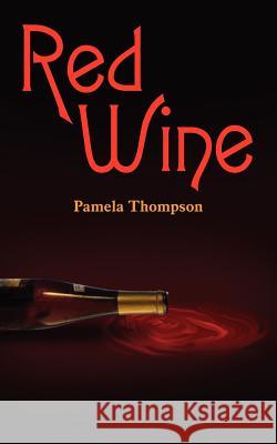 Red Wine Pamela Thompson 9781420830576 Authorhouse - książka