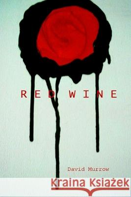 Red Wine David Murrow 9781540856203 Createspace Independent Publishing Platform - książka