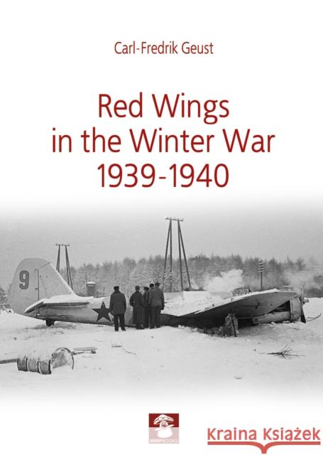Red Wings in the Winter War 1939-1940 Carl-Fredrik Geust 9788365958518 MMP - książka