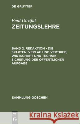 Redaktion - Die Sparten; Verlag Und Vertrieb, Wirtschaft Und Technik - Sicherung Der Öffentlichen Aufgabe Dovifat, Emil 9783110068221 De Gruyter - książka