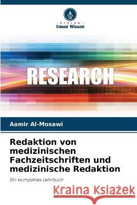 Redaktion von medizinischen Fachzeitschriften und medizinische Redaktion Aamir Al-Mosawi 9786205339879 Verlag Unser Wissen - książka