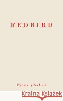 Redbird Madeline McCart 9781038360830 FriesenPress - książka