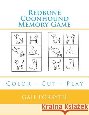 Redbone Coonhound Memory Game: Color - Cut - Play Gail Forsyth 9781724972125 Createspace Independent Publishing Platform - książka