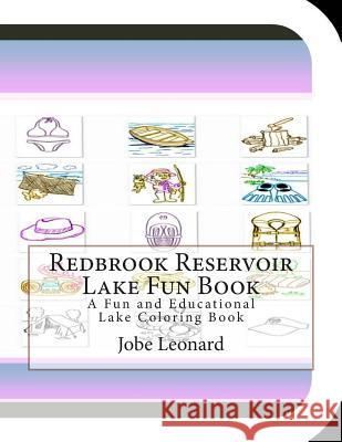 Redbrook Reservoir Lake Fun Book: A Fun and Educational Lake Coloring Book Jobe Leonard 9781505366174 Createspace - książka