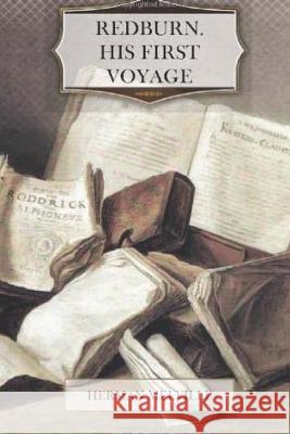 Redburn, His First Voyage Herman Melville 9781519331236 Createspace - książka