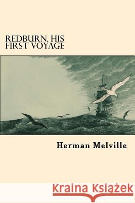 Redburn. His First Voyage Herman Melville 9781545304518 Createspace Independent Publishing Platform - książka