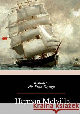 Redburn, His First Voyage Herman Melville 9781983965241 Createspace Independent Publishing Platform - książka