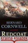 Redcoat Bernard Cornwell 9780060512774 HarperCollins Publishers