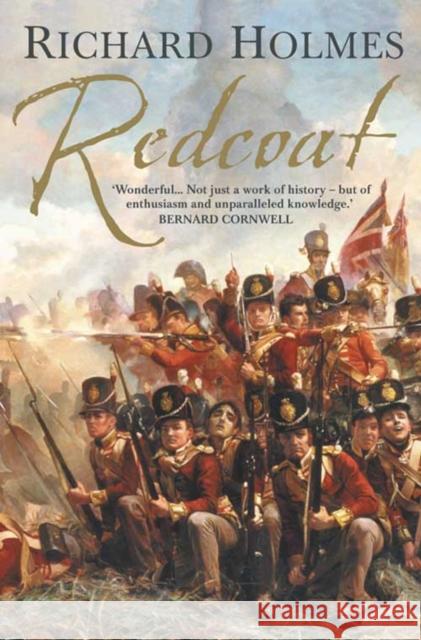 Redcoat: The British Soldier in the Age of Horse and Musket Richard Holmes 9780006531524 HarperCollins Publishers - książka