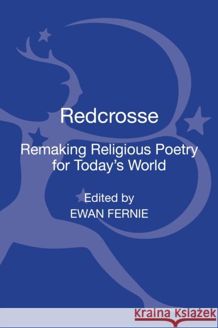 Redcrosse: Remaking Religious Poetry for Today's World Ewan Fernie 9781441178589 Continuum - książka