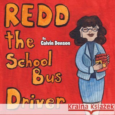 Redd the School Bus Driver Calvin Denson 9781950034253 Yorkshire Publishing - książka