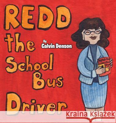 Redd the School Bus Driver Calvin Denson 9781950034260 Yorkshire Publishing - książka