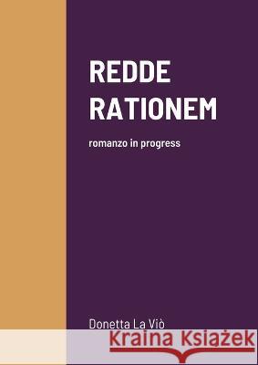 Redde Rationem: romanzo in progress Donetta L 9781470981518 Lulu.com - książka