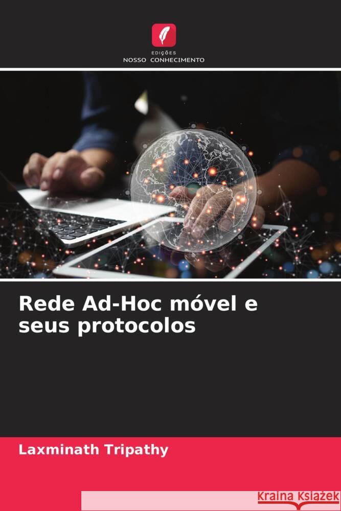 Rede Ad-Hoc móvel e seus protocolos Tripathy, Laxminath 9786205548387 Edições Nosso Conhecimento - książka