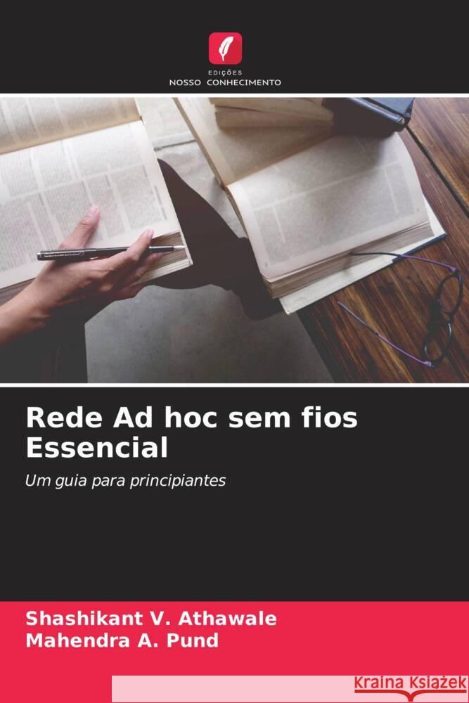 Rede Ad hoc sem fios Essencial Athawale, Shashikant  V., Pund, Mahendra A. 9786205001172 Edições Nosso Conhecimento - książka