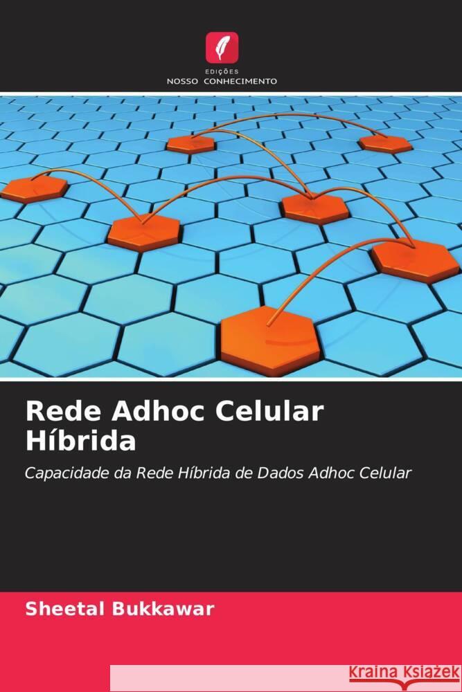 Rede Adhoc Celular Híbrida Bukkawar, Sheetal 9786204989686 Edições Nosso Conhecimento - książka