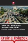 Rede de C?maras de Autoestrada (MCN) Layth A. Hassnawi R. B. Ahmad Muataz H. Salih 9786208369118 Edicoes Nosso Conhecimento
