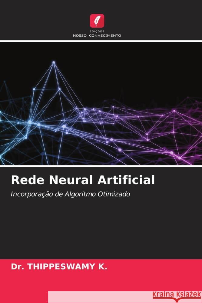 Rede Neural Artificial K., Dr. THIPPESWAMY 9786204400303 Edicoes Nosso Conhecimento - książka