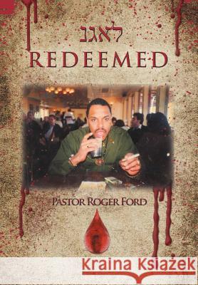 Redeemed Pastor Roger Ford 9781477266762 Authorhouse - książka