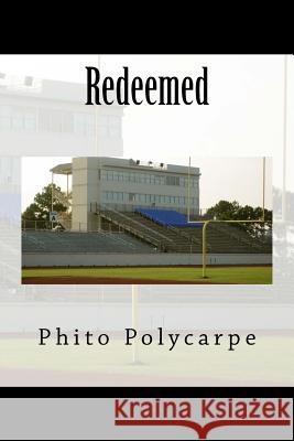Redeemed Phito Polycarpe 9781512126938 Createspace - książka