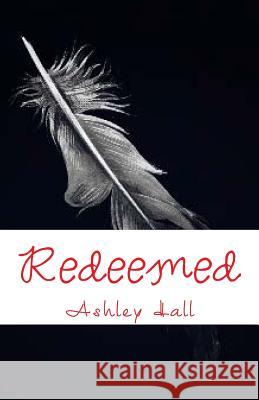 Redeemed Ashley L. Hall 9781514175392 Createspace - książka