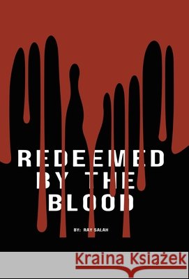 Redeemed By The Blood Salah, Ray 9798823064583 Authorhouse - książka