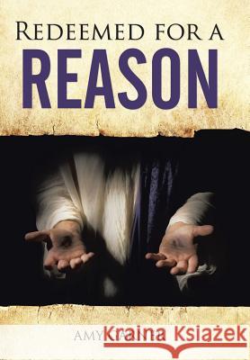 Redeemed for a Reason Amy Garner 9781512735017 WestBow Press - książka