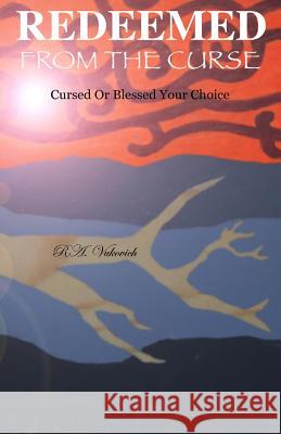 Redeemed From The Curse: Cursed Or Blessed Your Choice Gallegos, Armando 9781494857899 Createspace - książka