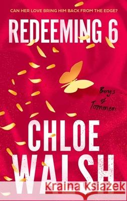 Redeeming 6: Epic, emotional and addictive romance from the TikTok phenomenon Chloe Walsh 9780349439303 Little, Brown Book Group - książka