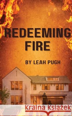 Redeeming Fire Leah Pugh 9798218392703 Independent Publication - książka