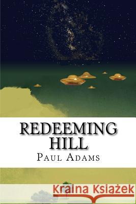 Redeeming Hill Paul Adams 9781985032828 Createspace Independent Publishing Platform - książka