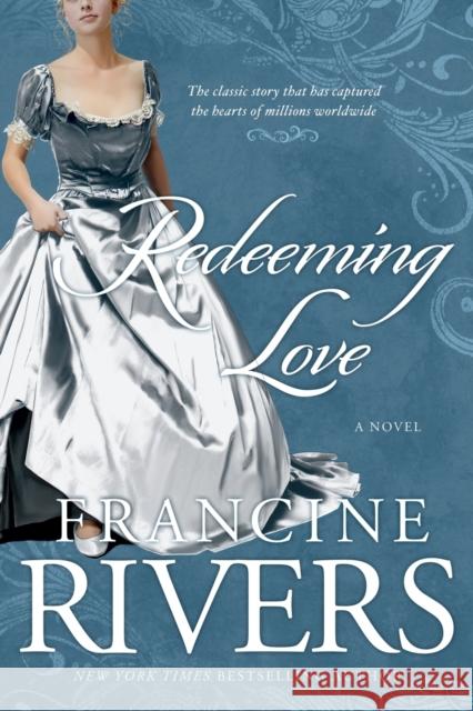 Redeeming Love Francine Rivers 9781590525135 The Crown Publishing Group - książka