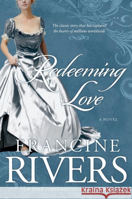 Redeeming Love: A Novel Francine Rivers 9781590525135 The Crown Publishing Group - książka