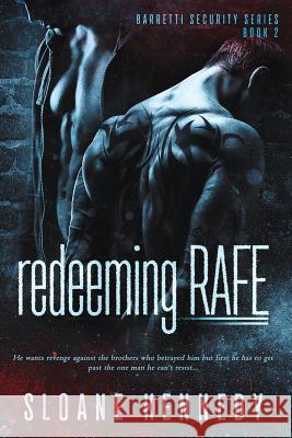 Redeeming Rafe Sloane Kennedy 9781517061784 Createspace Independent Publishing Platform - książka