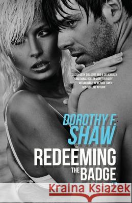 Redeeming the Badge Dorothy F. Shaw 9781516106806 Kensington Publishing Corporation - książka