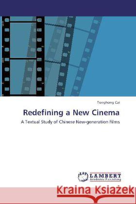Redefining a New Cinema Cai, Tonghong 9783848445165 LAP Lambert Academic Publishing - książka