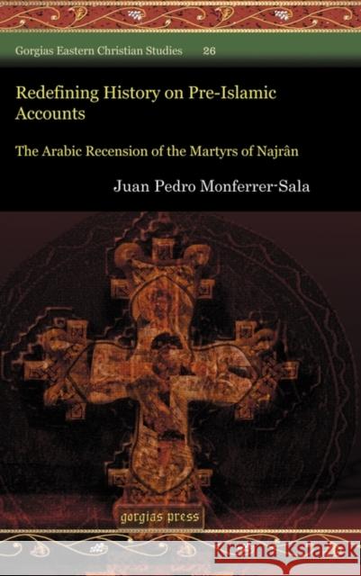 Redefining History on Pre-Islamic Accounts Monferrer-Sala, Juan Pedro 9781617191589 Gorgias Press - książka