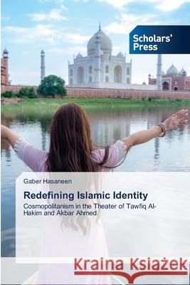 Redefining Islamic Identity Gaber Hasaneen 9786138946748 Scholars' Press - książka