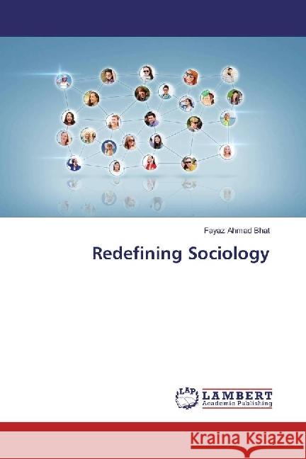 Redefining Sociology Bhat, Fayaz Ahmad 9783659531781 LAP Lambert Academic Publishing - książka