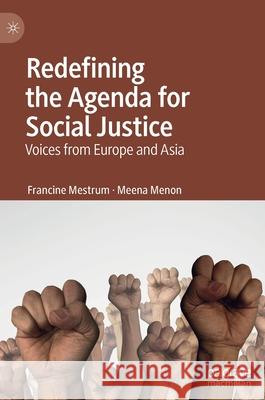 Redefining the Agenda for Social Justice: Voices from Europe and Asia Francine Mestrum Meena Menon 9789813365704 Palgrave MacMillan - książka