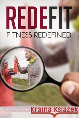 Redefit: Fitness Redefined Nate Kesterson Ph. D. Janine Stichter Scott Schutte 9781090644114 Independently Published - książka