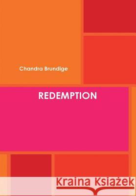 Redemption Chandra Brundige 9780359058037 Lulu.com - książka