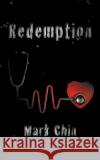 Redemption Mark Chin 9781440137600 iUniverse.com