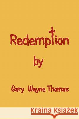 Redemption Gary Thomas 9781462865765 Xlibris Corporation - książka