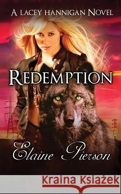Redemption: A Lacey Hannigan Novel Elaine Pierson 9781478269298 Createspace Independent Publishing Platform - książka