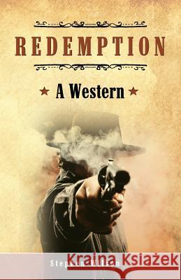 Redemption: A Western: A tale of the Wild West Wilson, Stephen 9781519693532 Createspace Independent Publishing Platform - książka