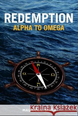 Redemption Alpha to Omega Maurice L. Smith 9781689173070 Independently Published - książka