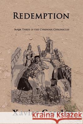 Redemption: Book Three of the Cyrenian Chronicles Dr Xavier Francis Carelse 9781535187961 Createspace Independent Publishing Platform - książka