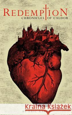 Redemption: Chronicles of Caldor MR Eric D. Rappe 9781479381968 Createspace - książka